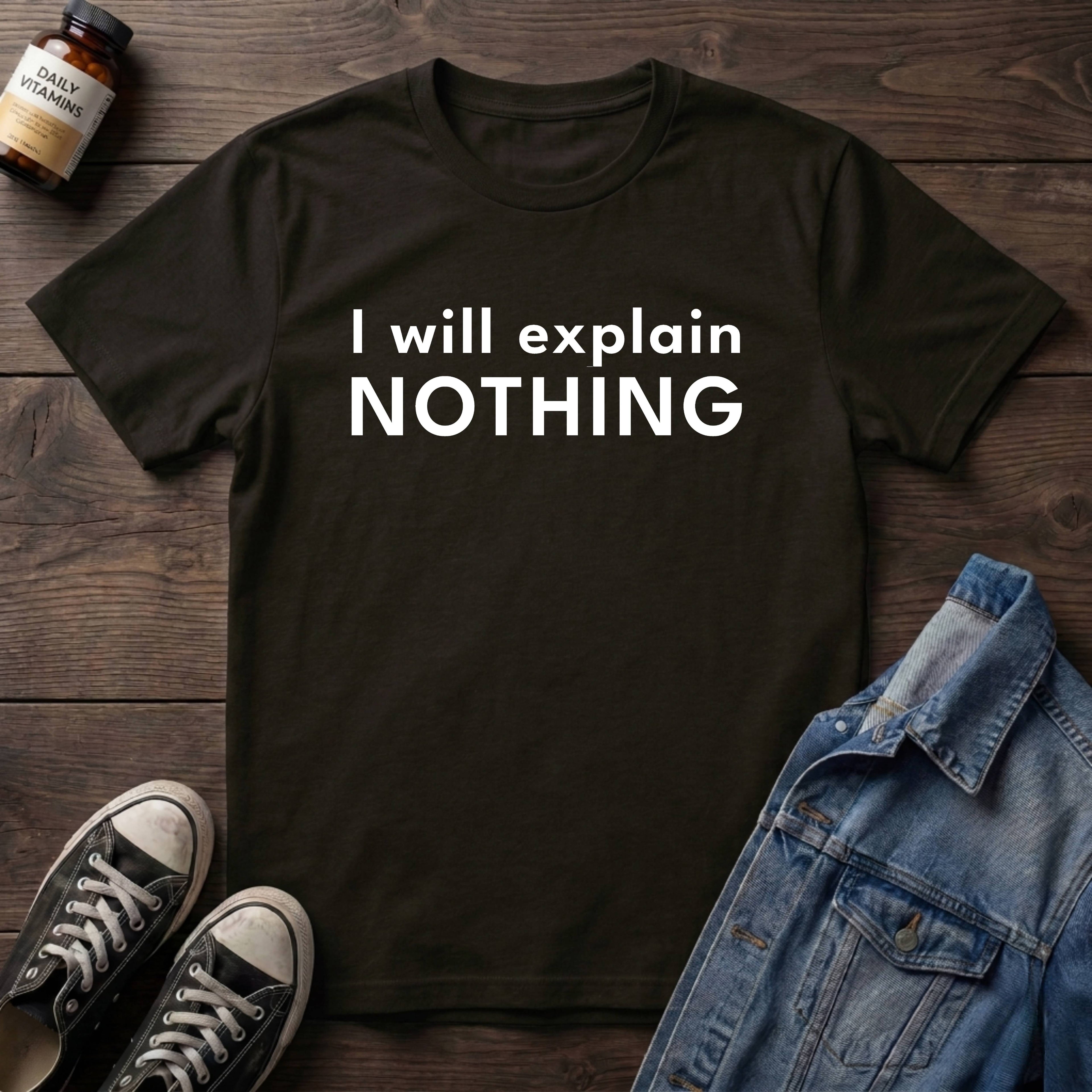 I will explain NOTHING