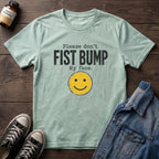Please Don't Fist Bump My Face