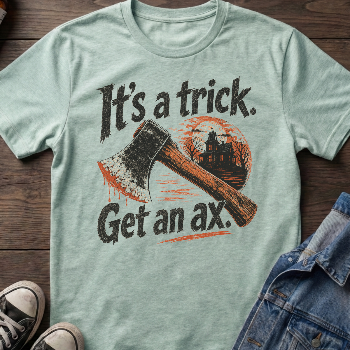 It's a trick. Get an ax.
