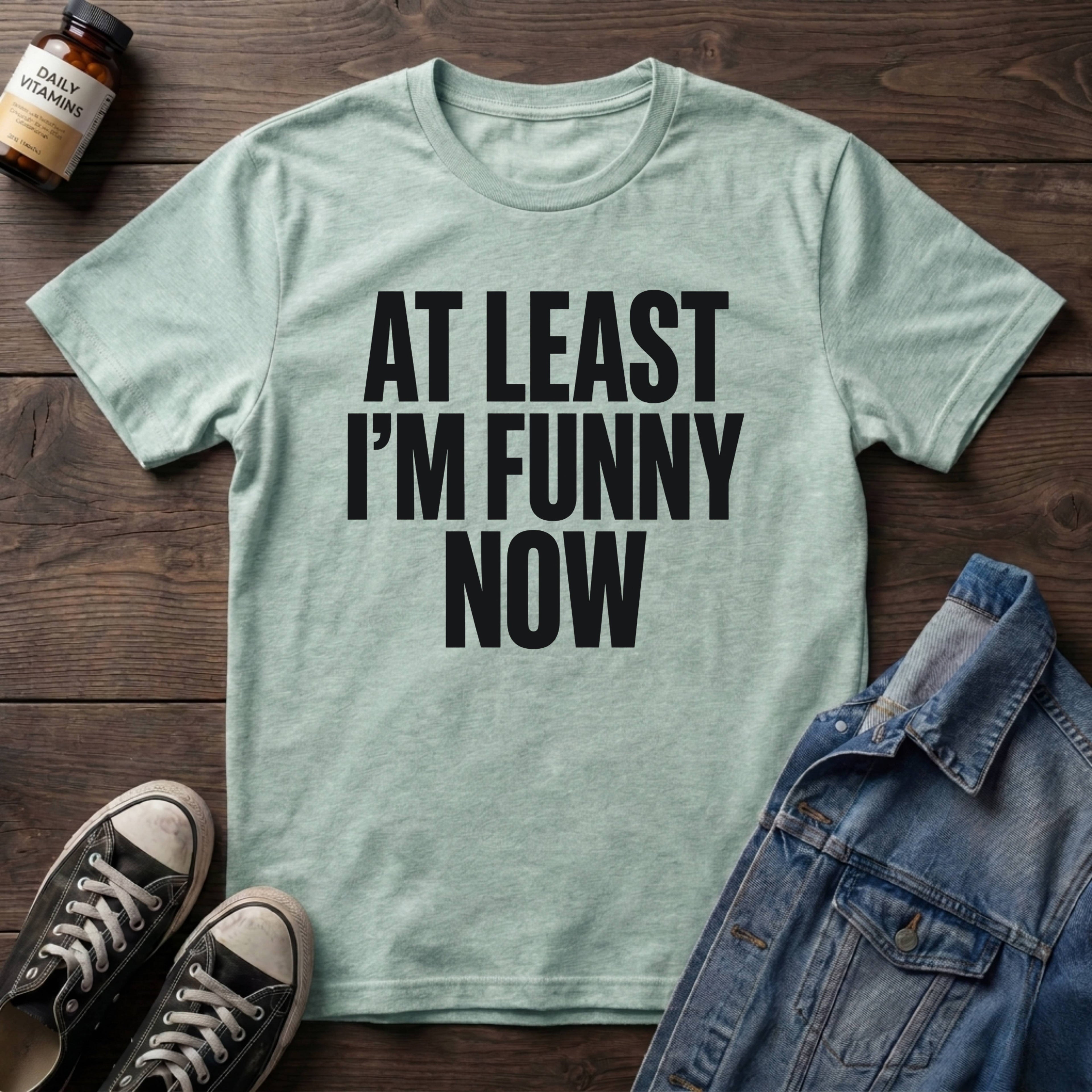 At Least I'm Funny Now