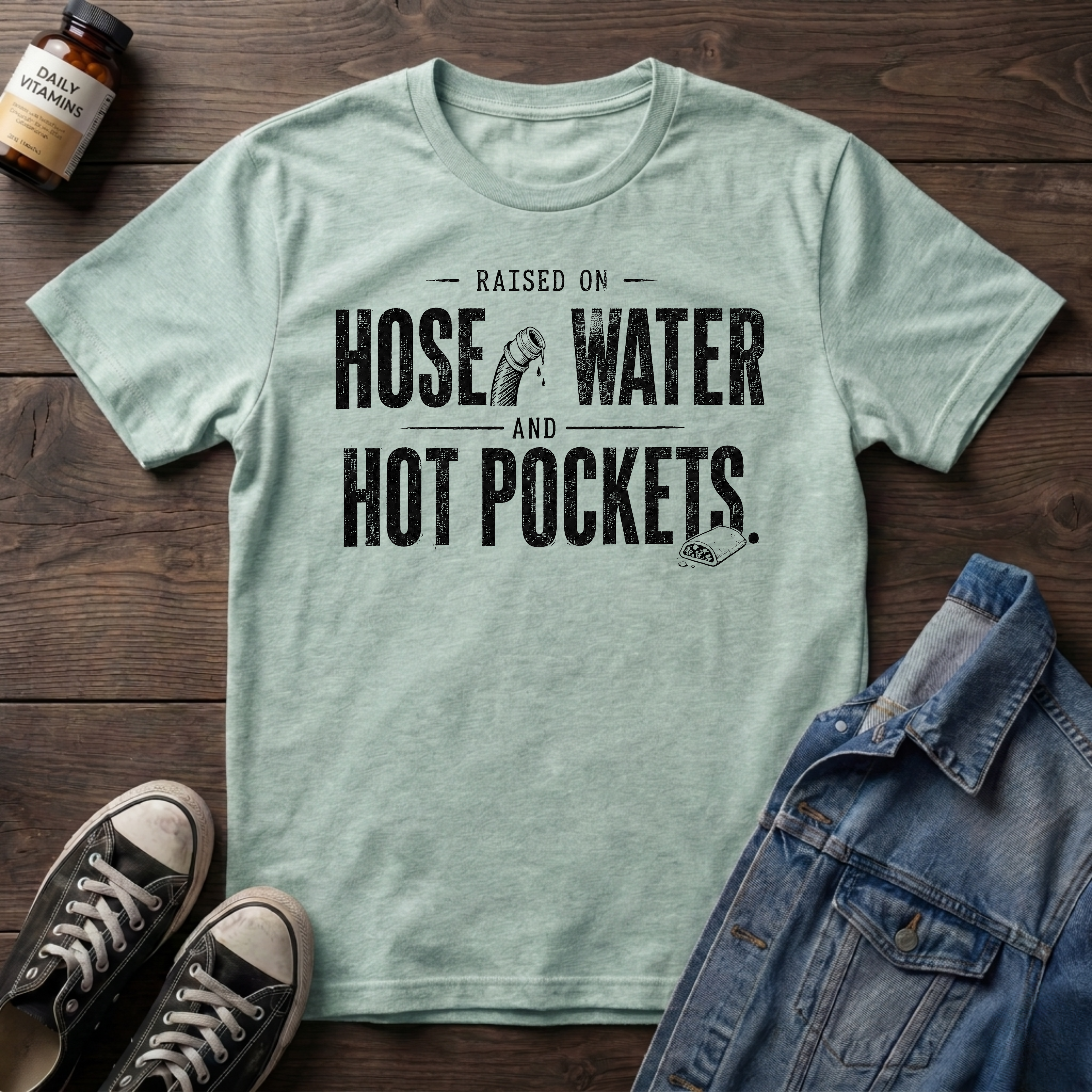 Raised on Hose Water and Hot Pockets
