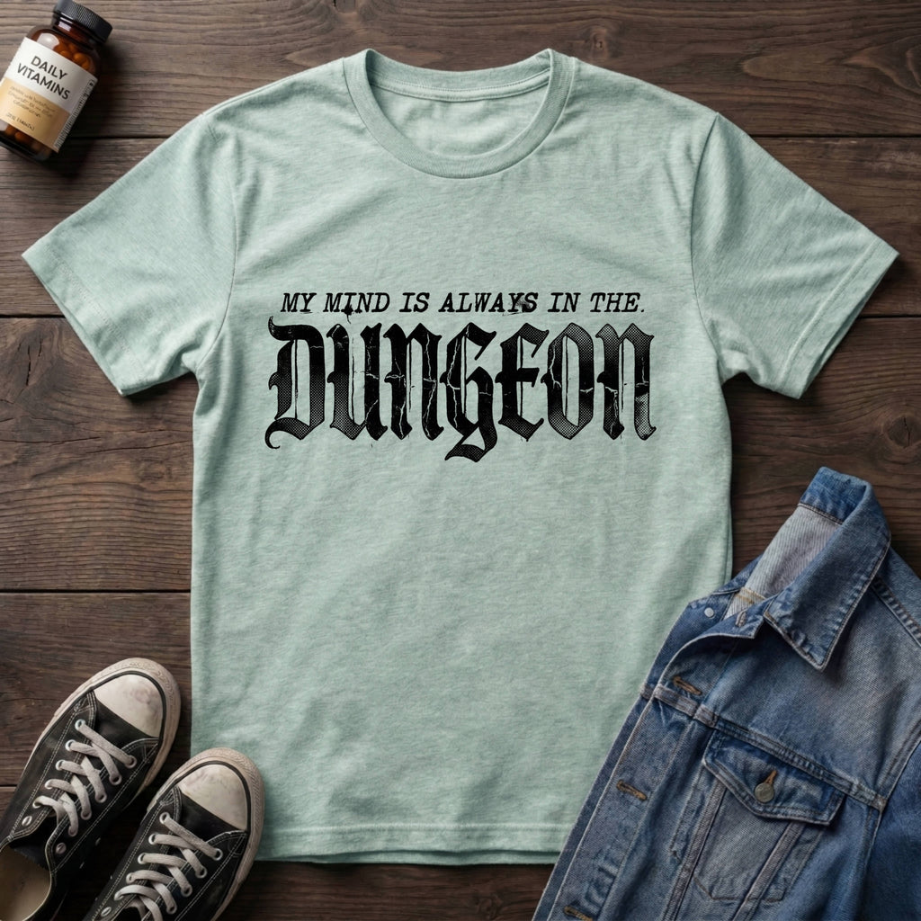 My Mind is Always in the Dungeon