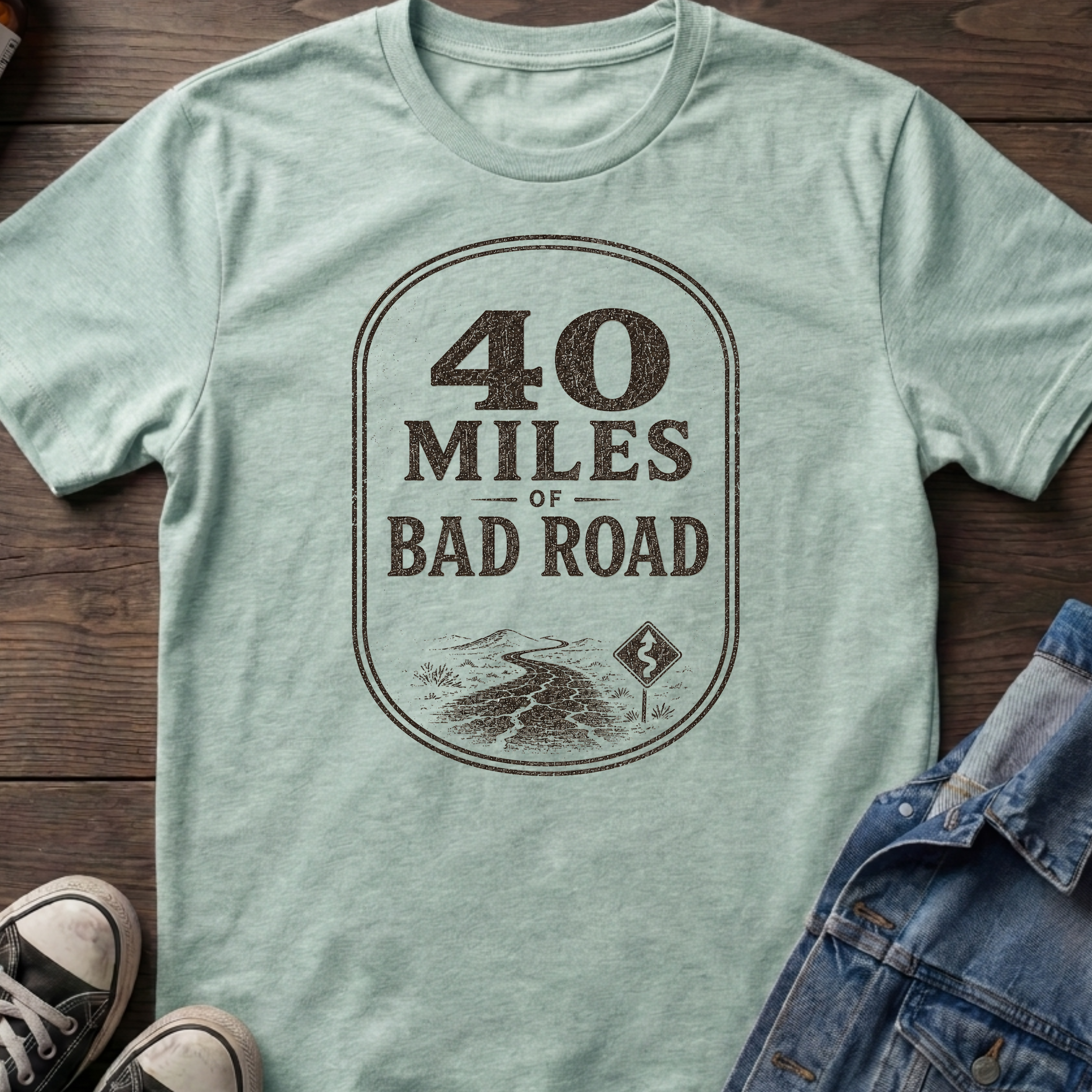 40 MILES OF BAD ROAD