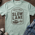 GREETINGS FROM THE SLOW LANE