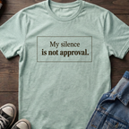 My silence is not approval.