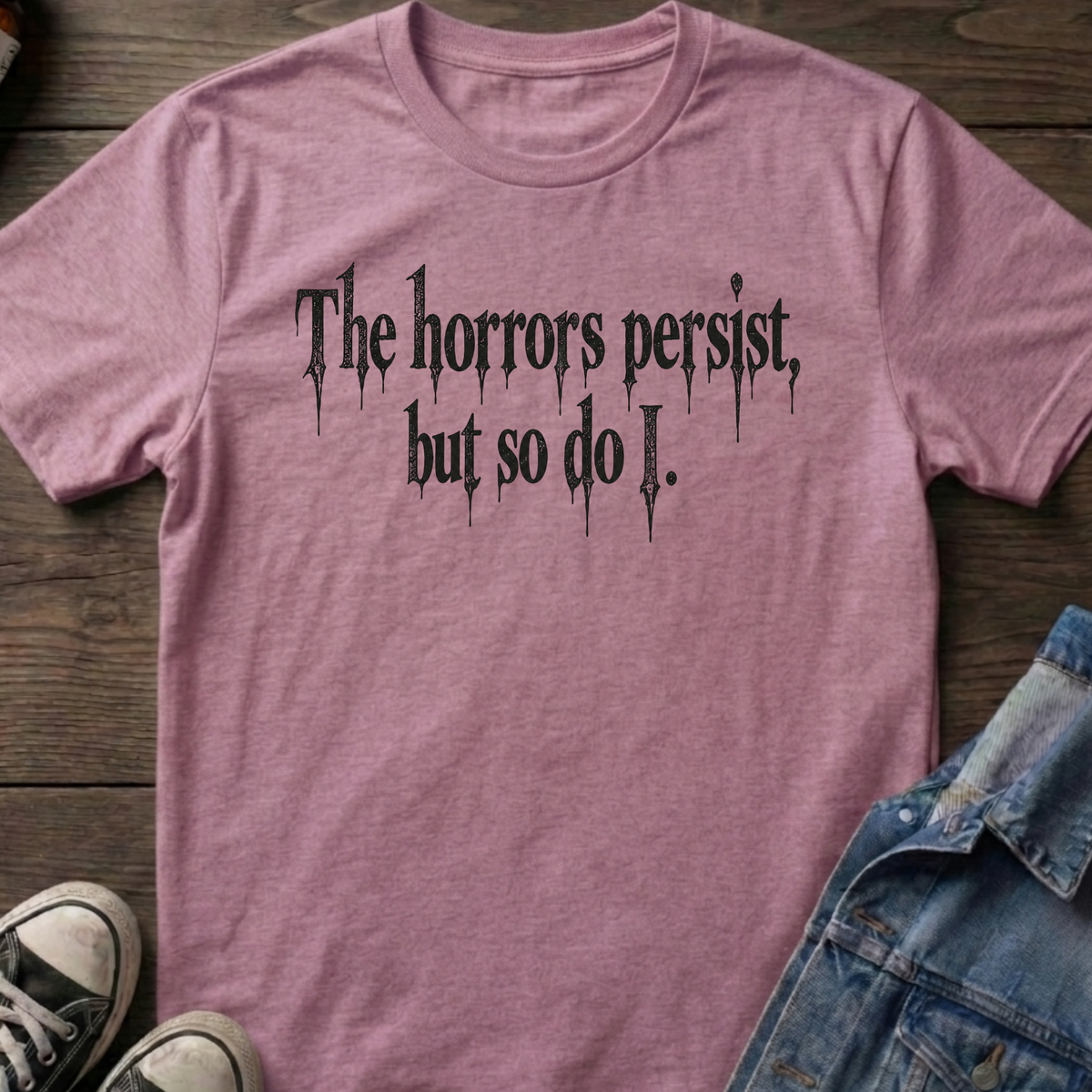 The Horrors Persist...