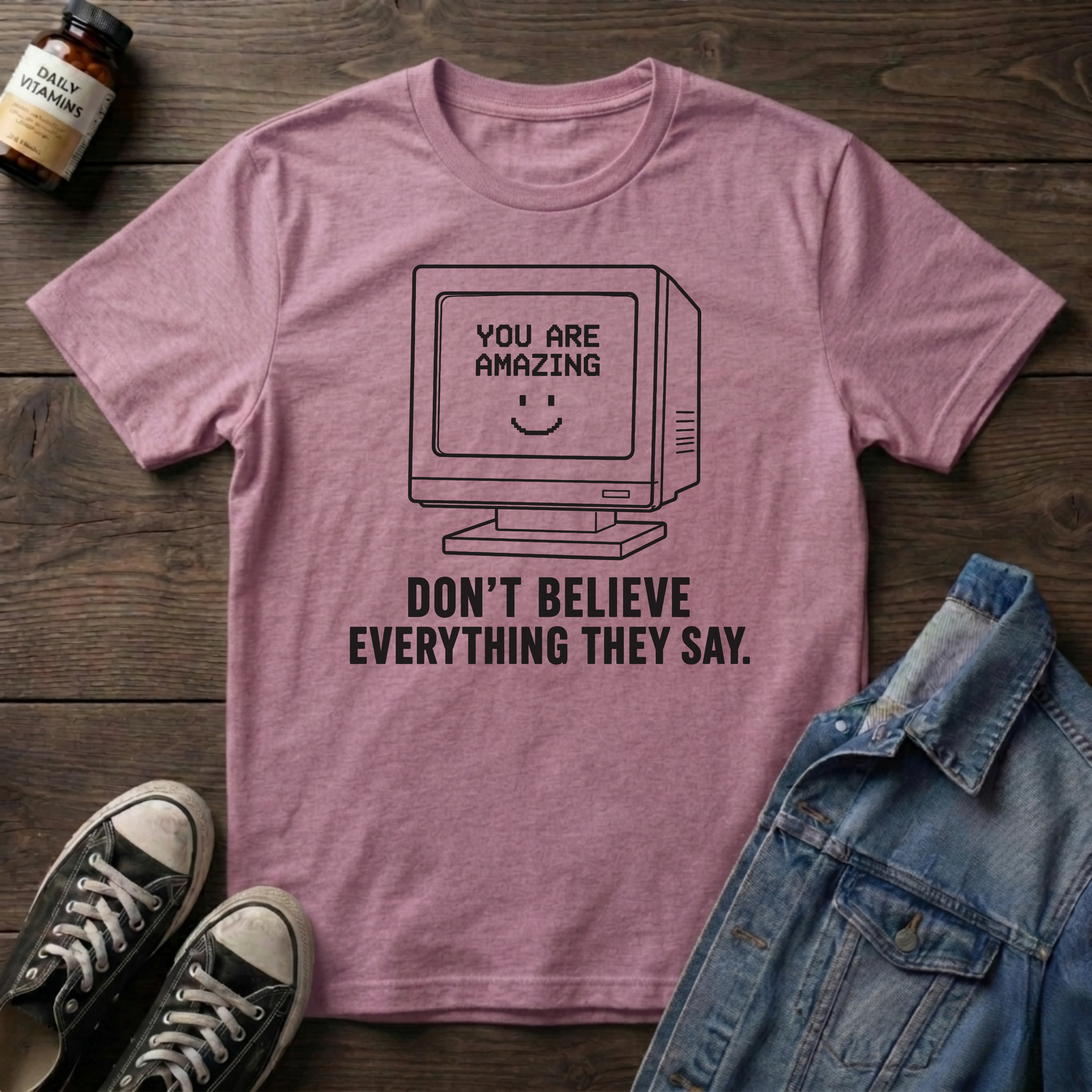 Don't Believe Everything They Say
