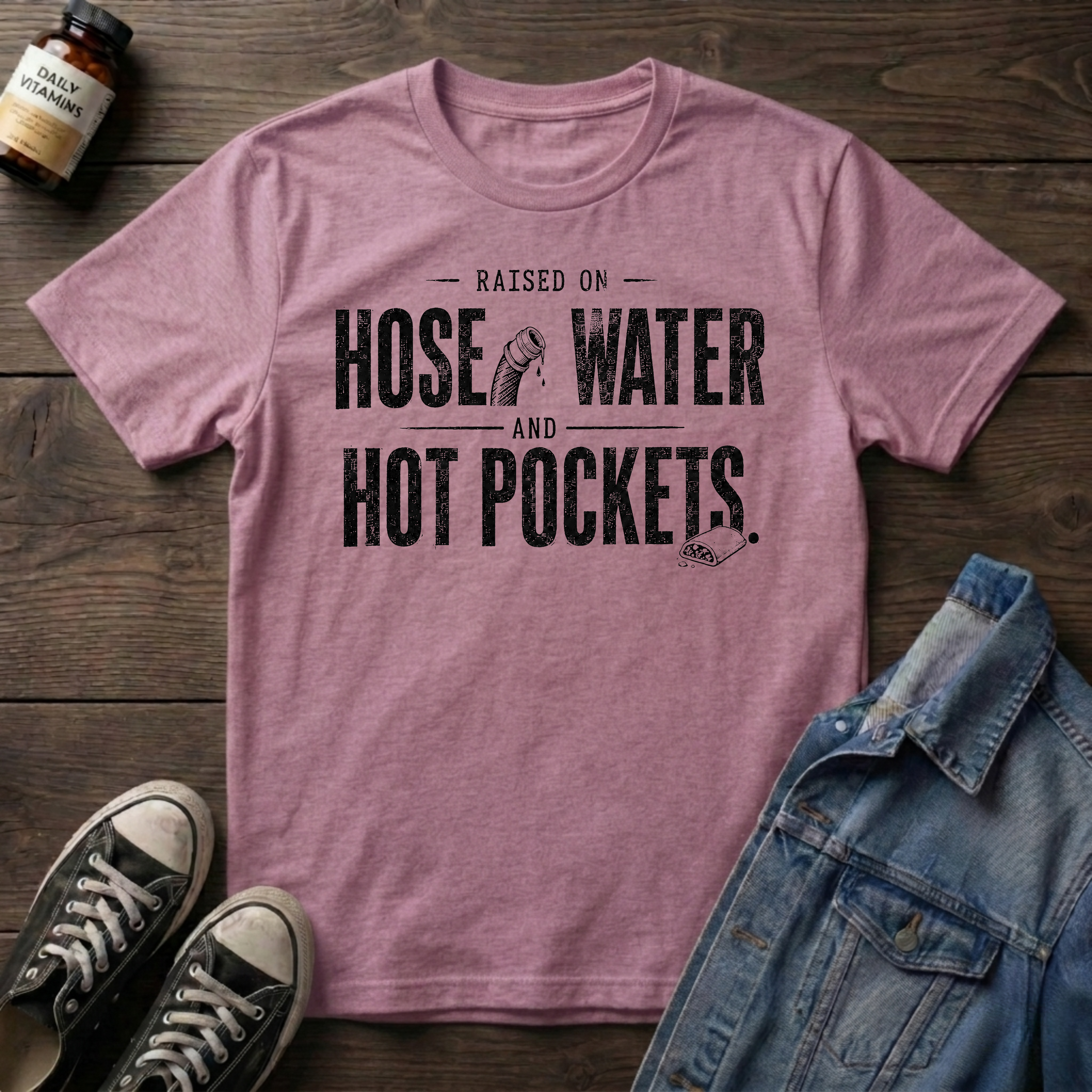 Raised on Hose Water and Hot Pockets