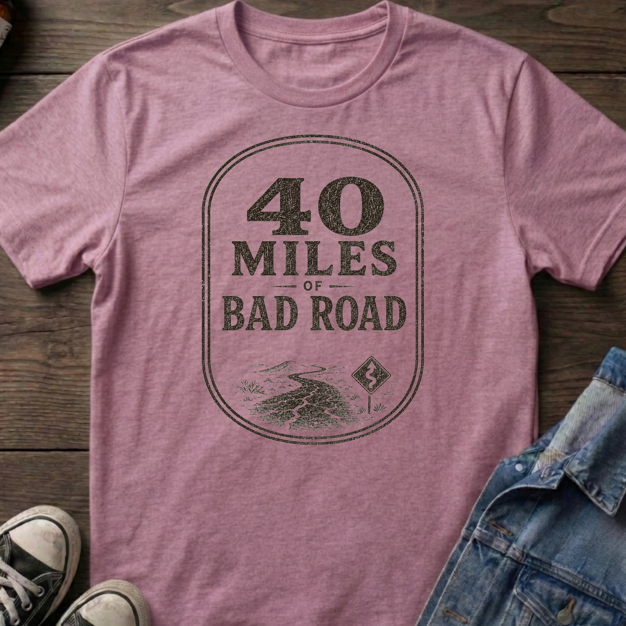 40 MILES OF BAD ROAD