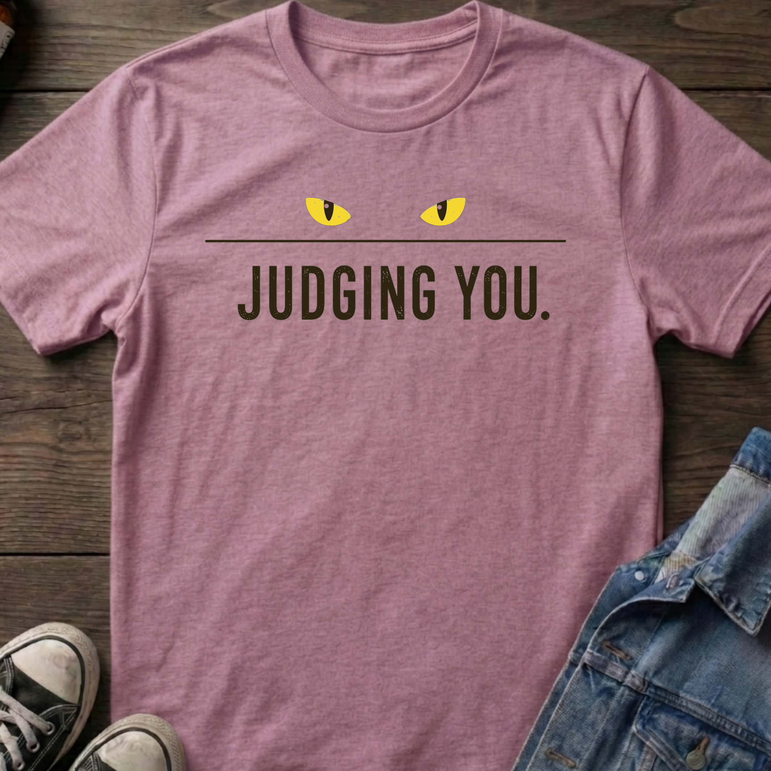 JUDGING YOU.