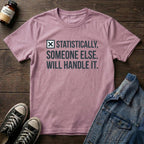 Someone Else Will Handle It
