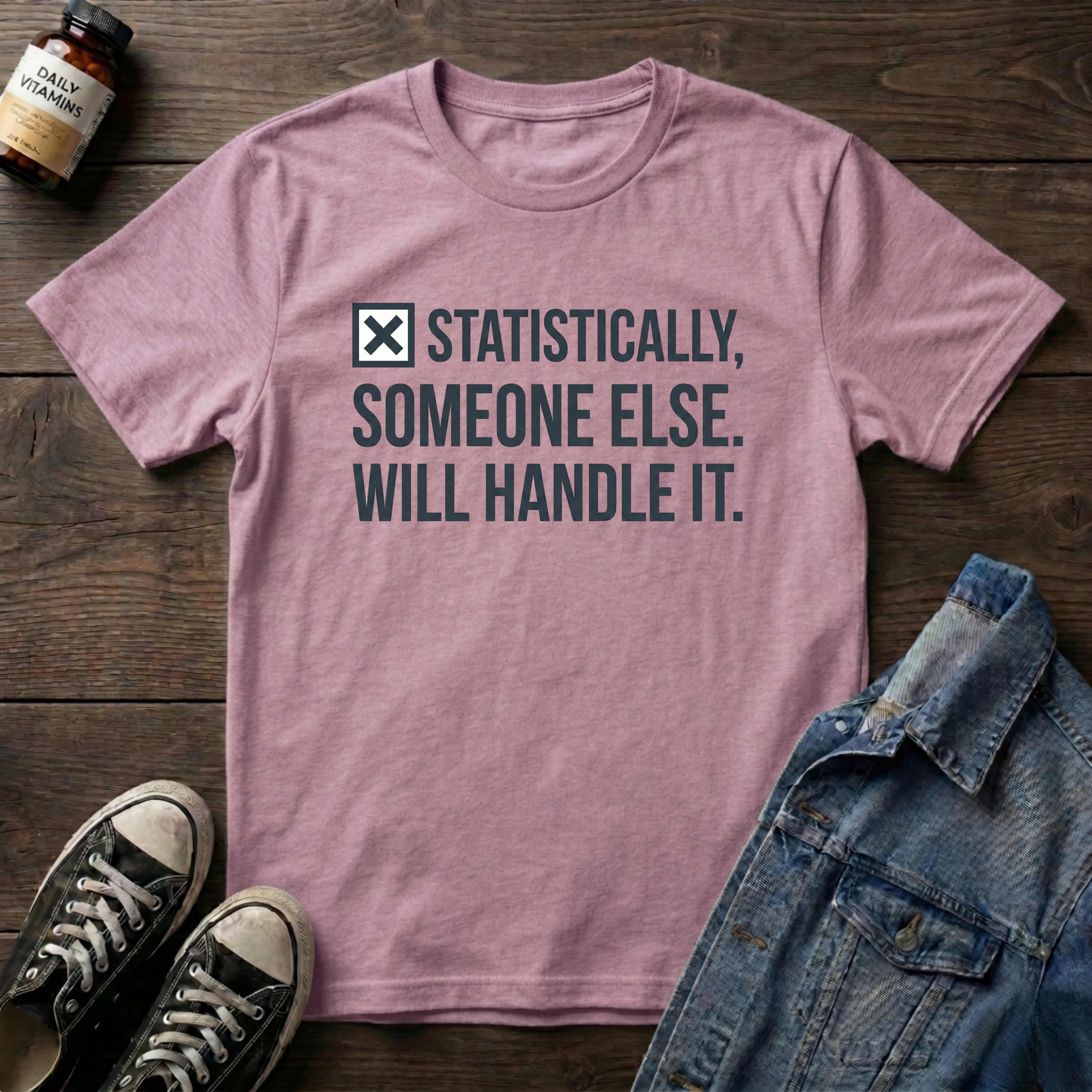 Someone Else Will Handle It