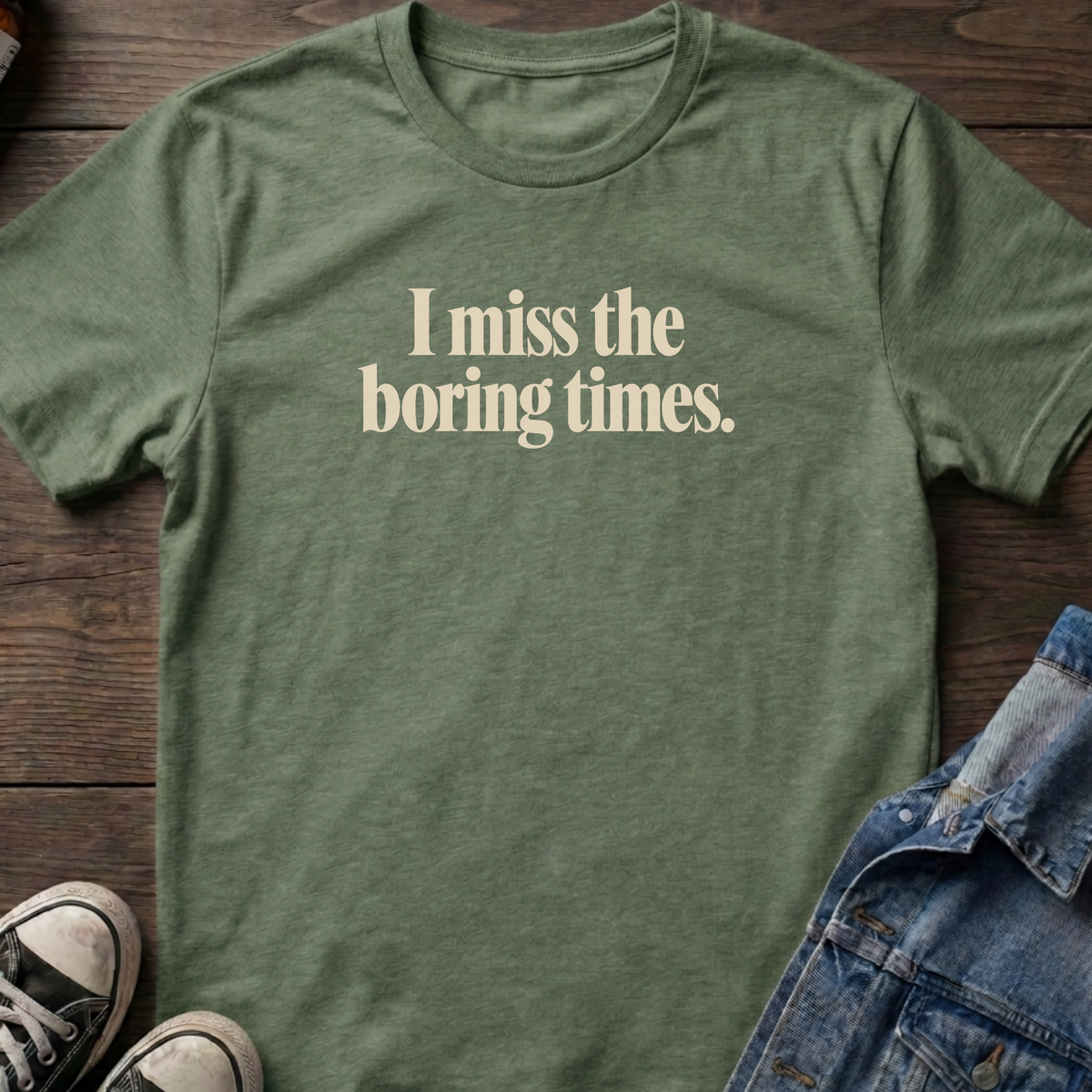 Miss the boring times T-shirt