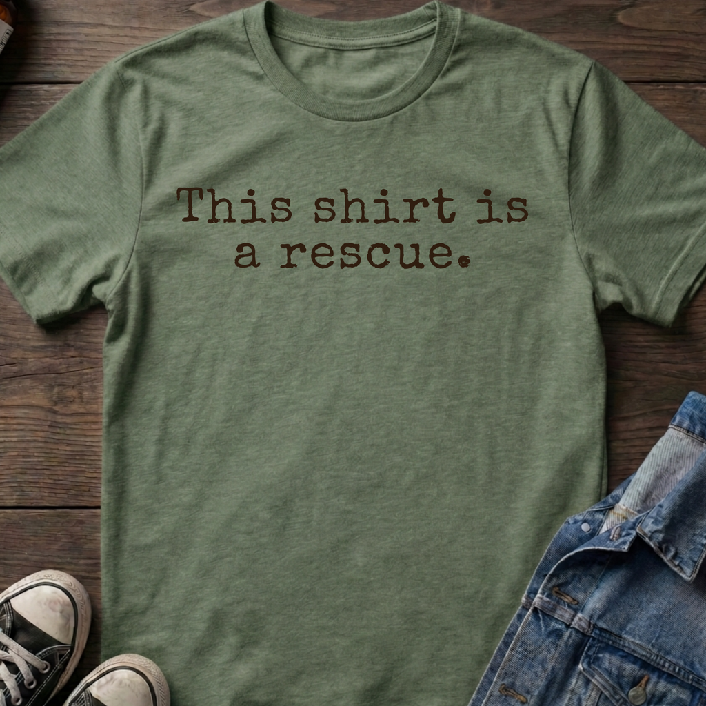 This shirt is a rescue.