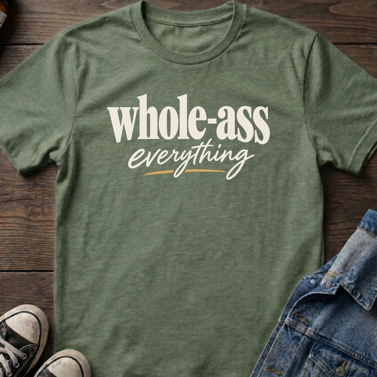 Whole-ass everything T-shirt