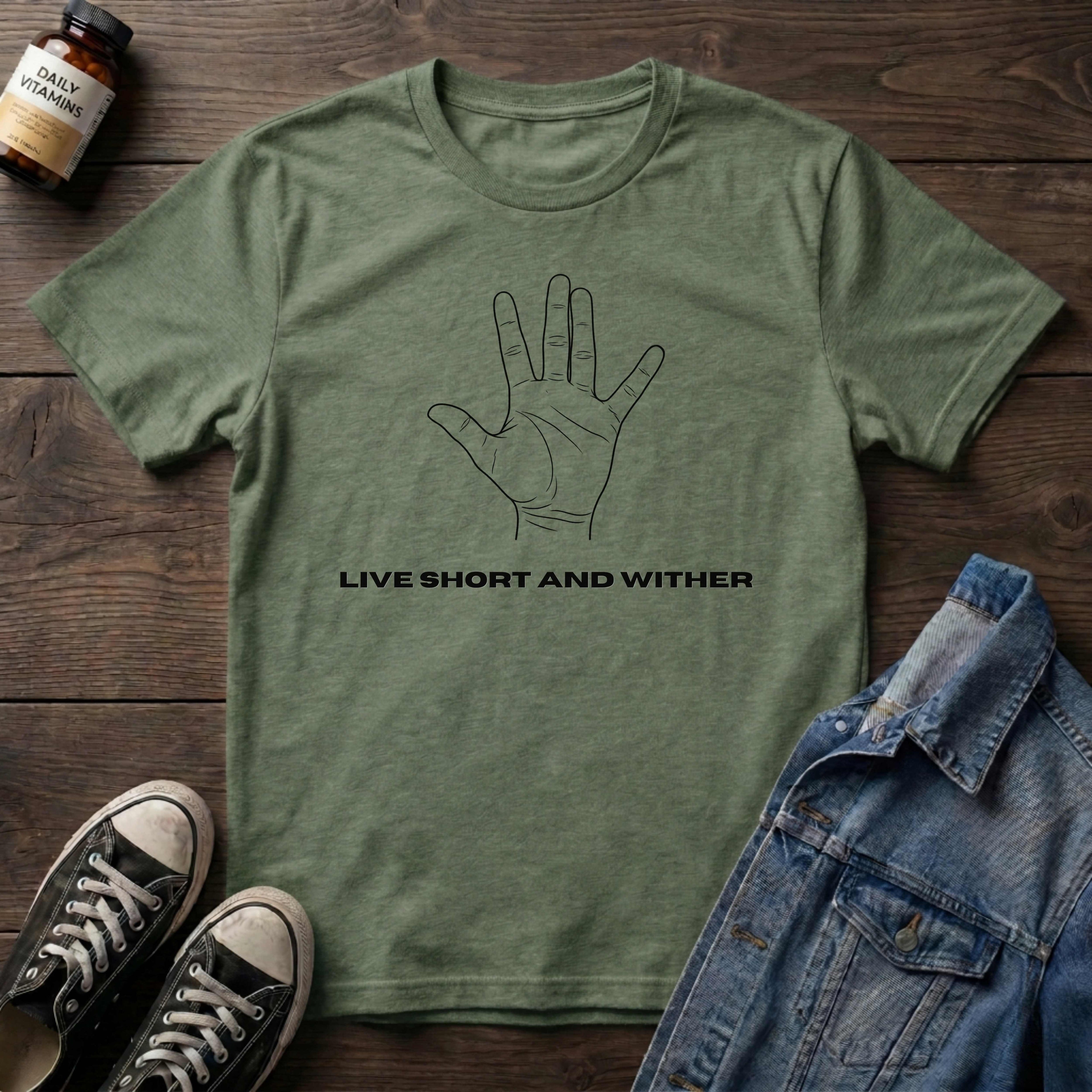 Live Short and Wither