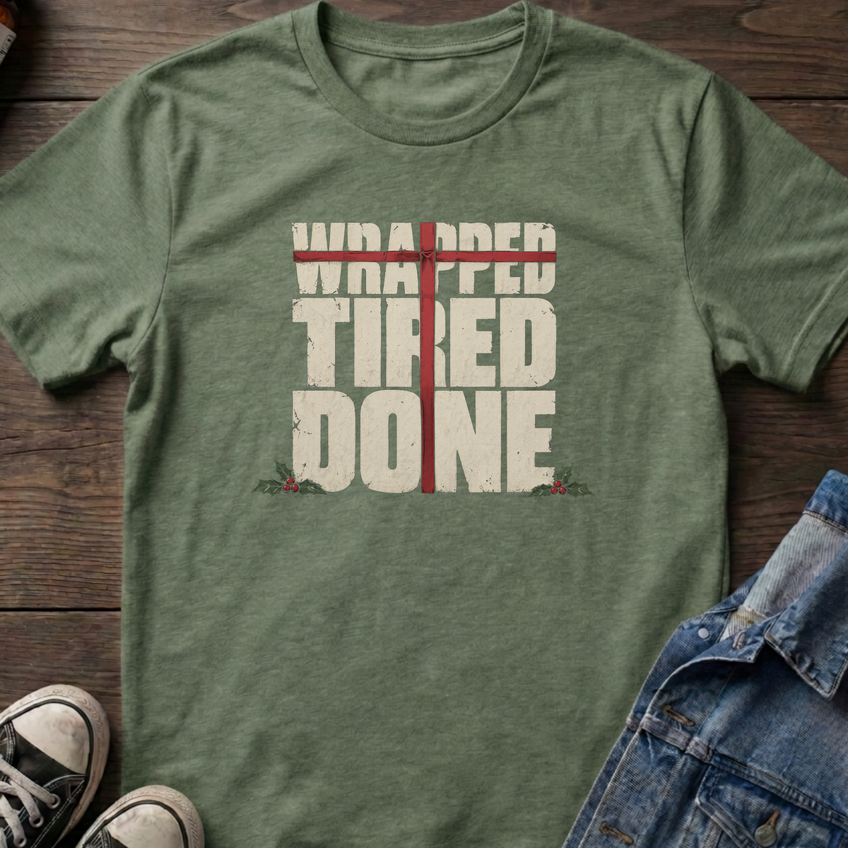 Wrapped Tired Done T-shirt