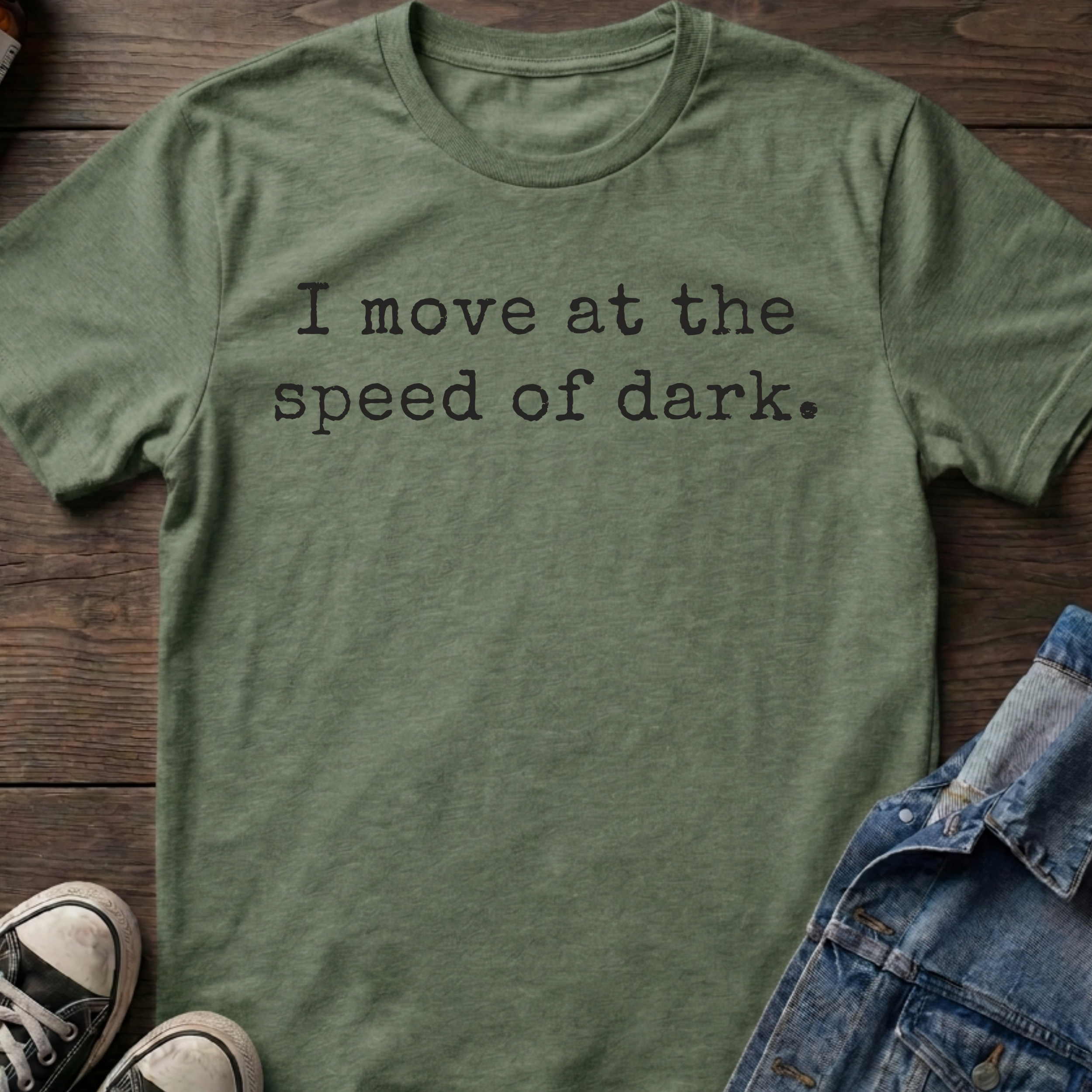 I move at the speed of dark.