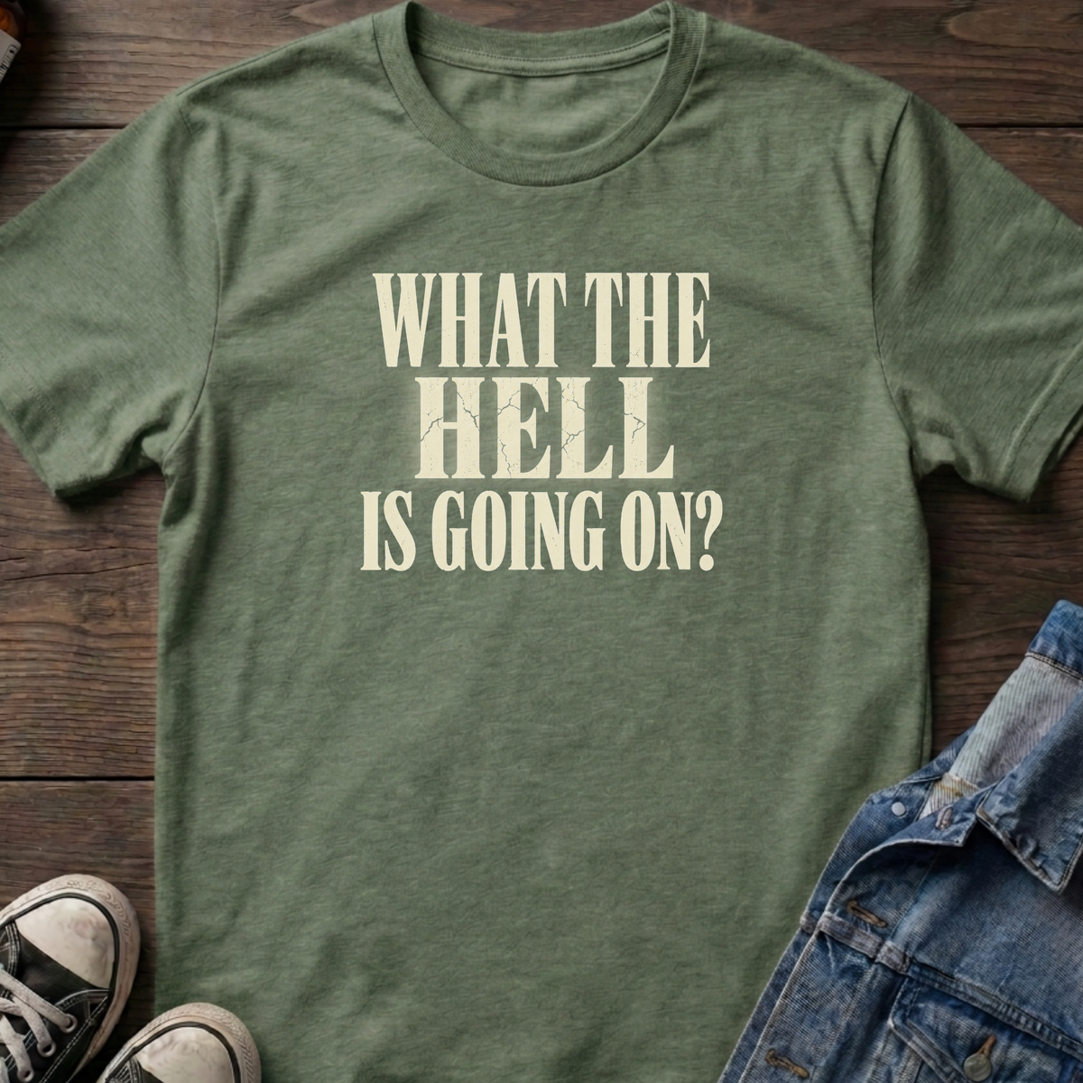 What the hell is going on T-shirt