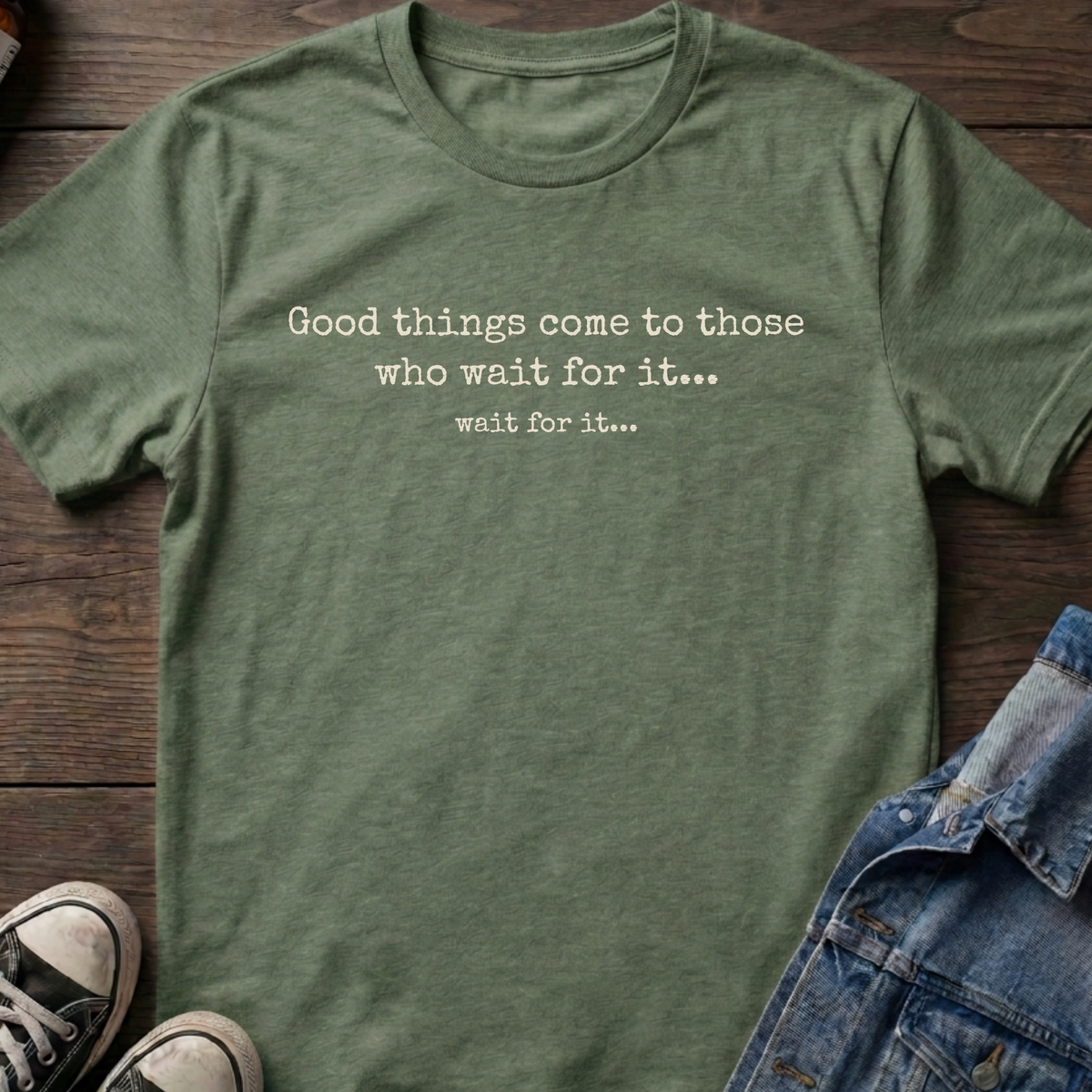 Wait for it T-shirt