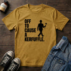 Off to Cause a Kerfuffle