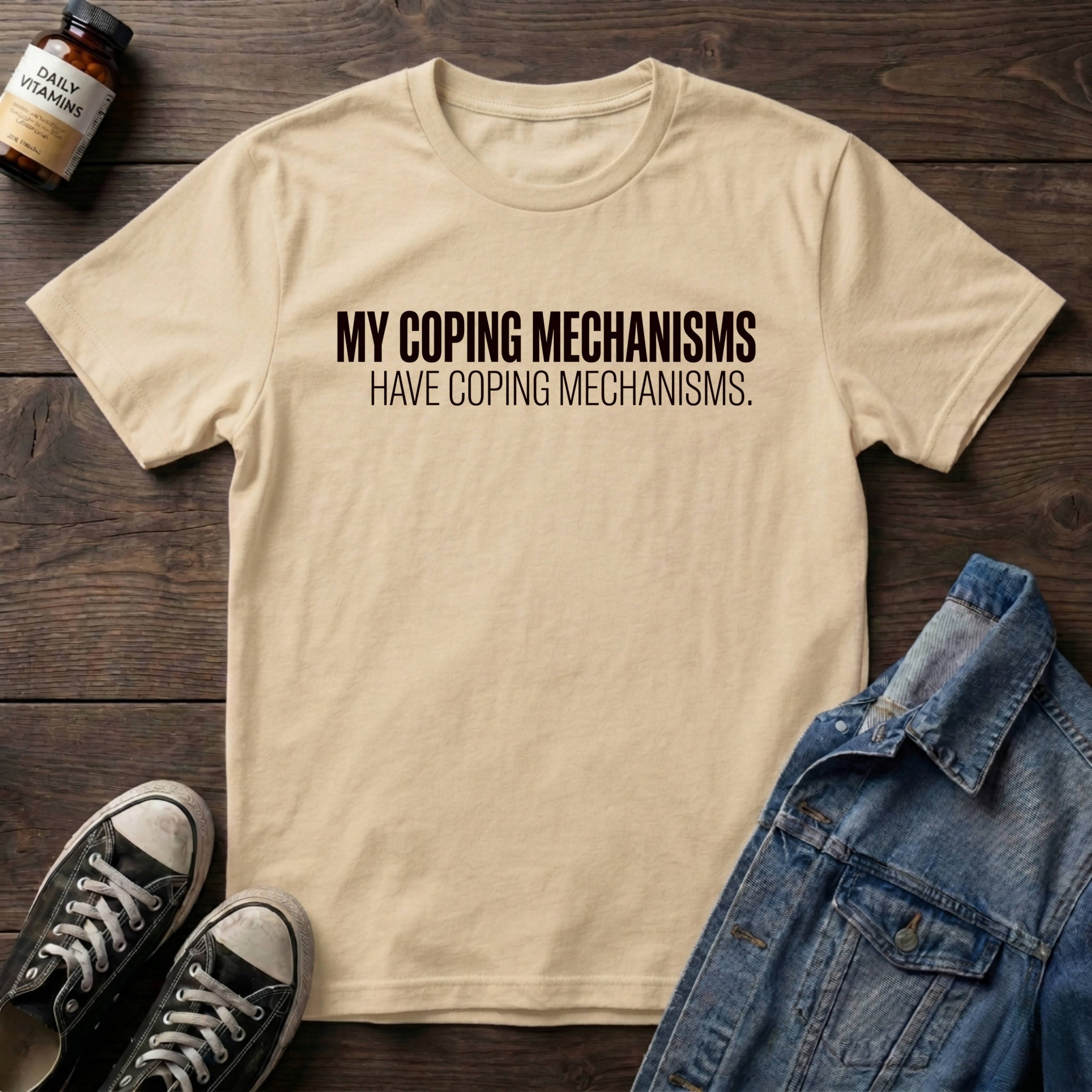 My Coping Mechanisms Have Coping Mechanisms