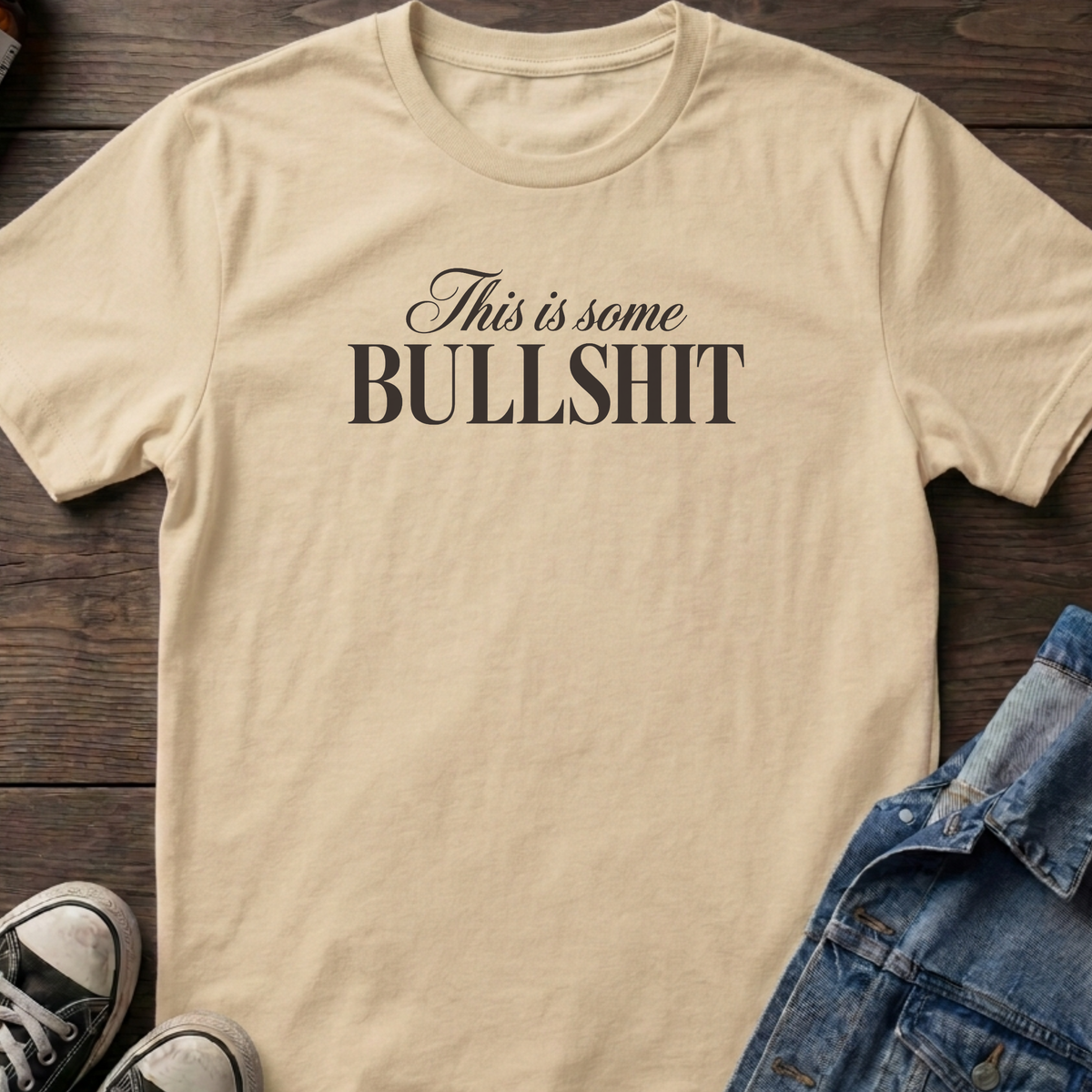 Some bullshit T-shirt