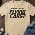 Where are the flying cars T-shirt