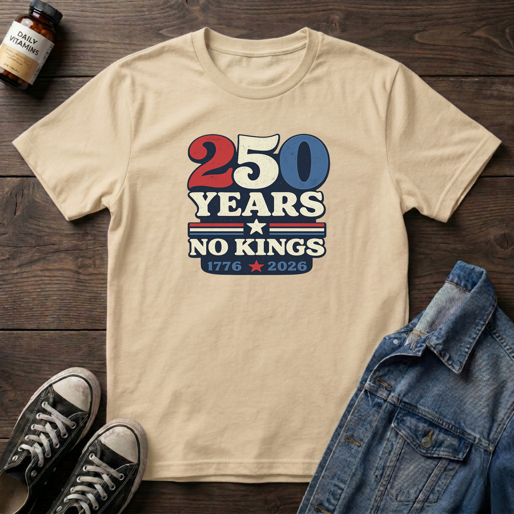 250 Years No Kings