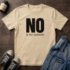 NO is my namaste (BOLD).