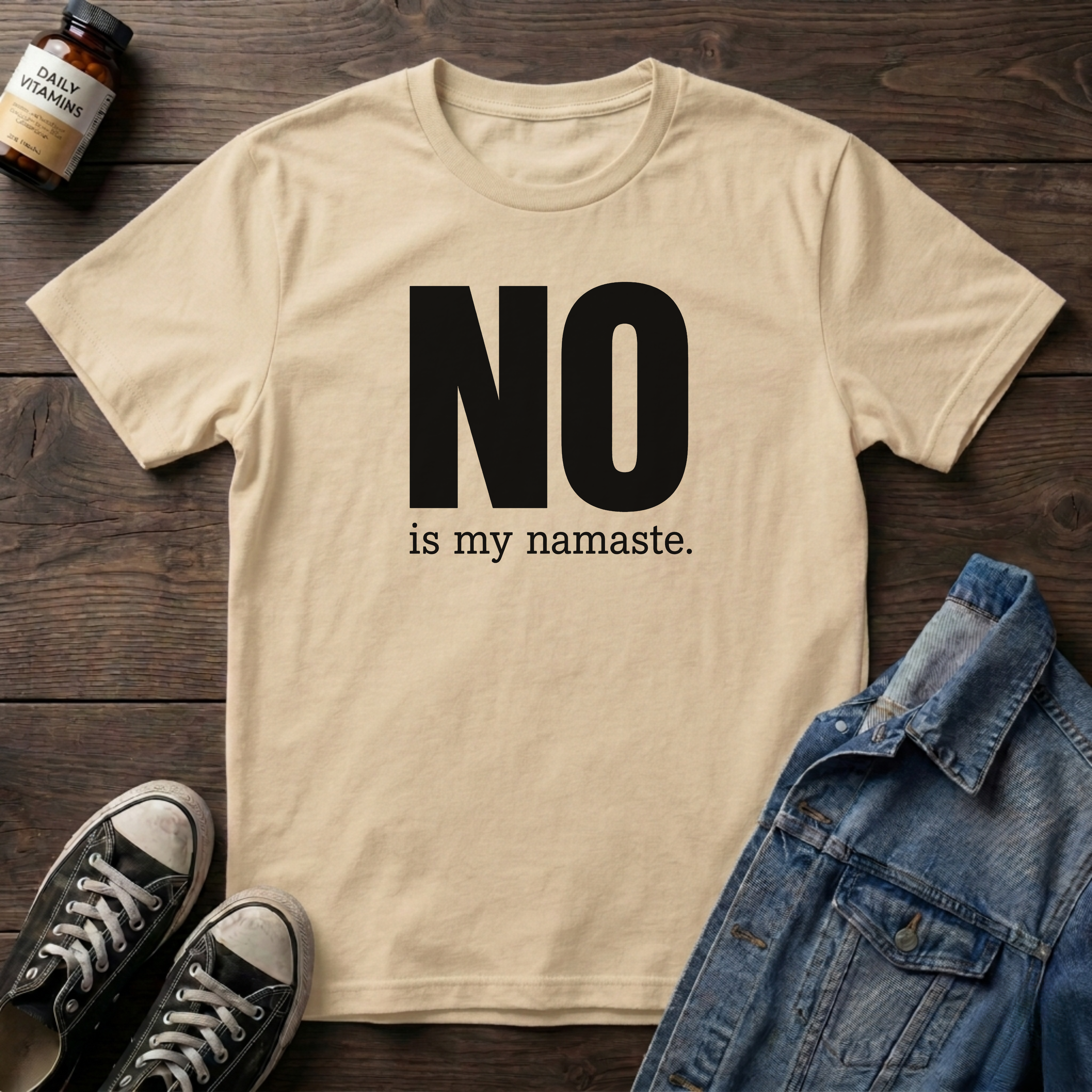 NO is my namaste (BOLD).