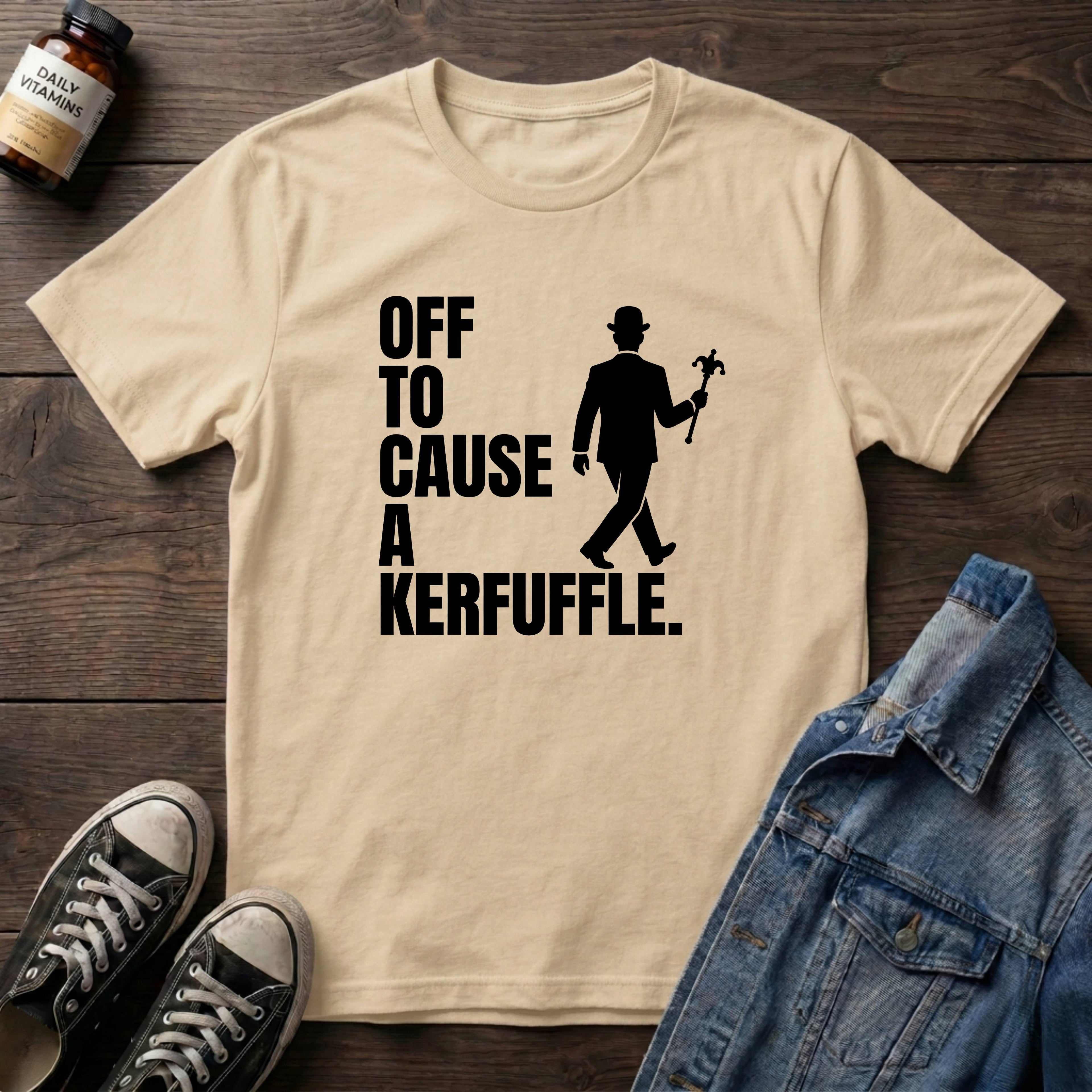 Off to Cause a Kerfuffle