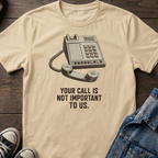 Your Call is NOT Important to Us.