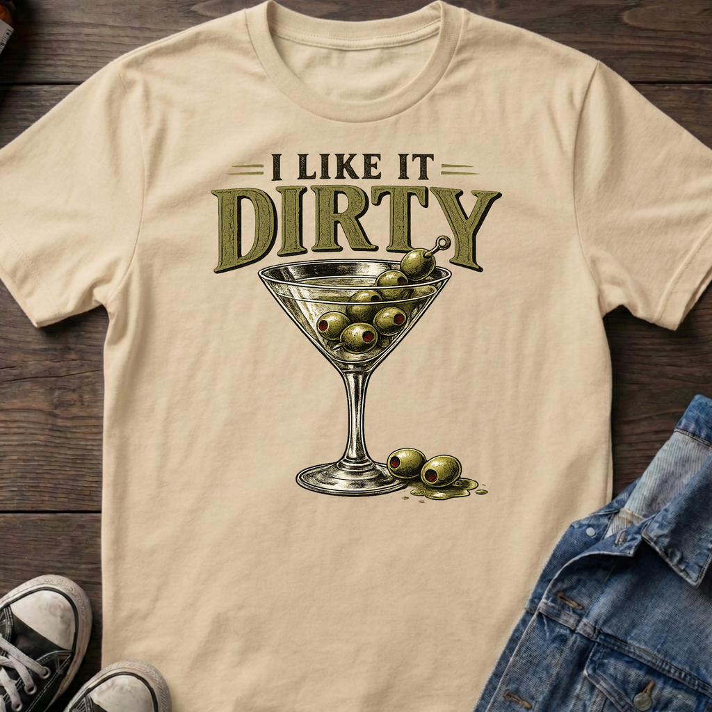 I LIKE IT DIRTY