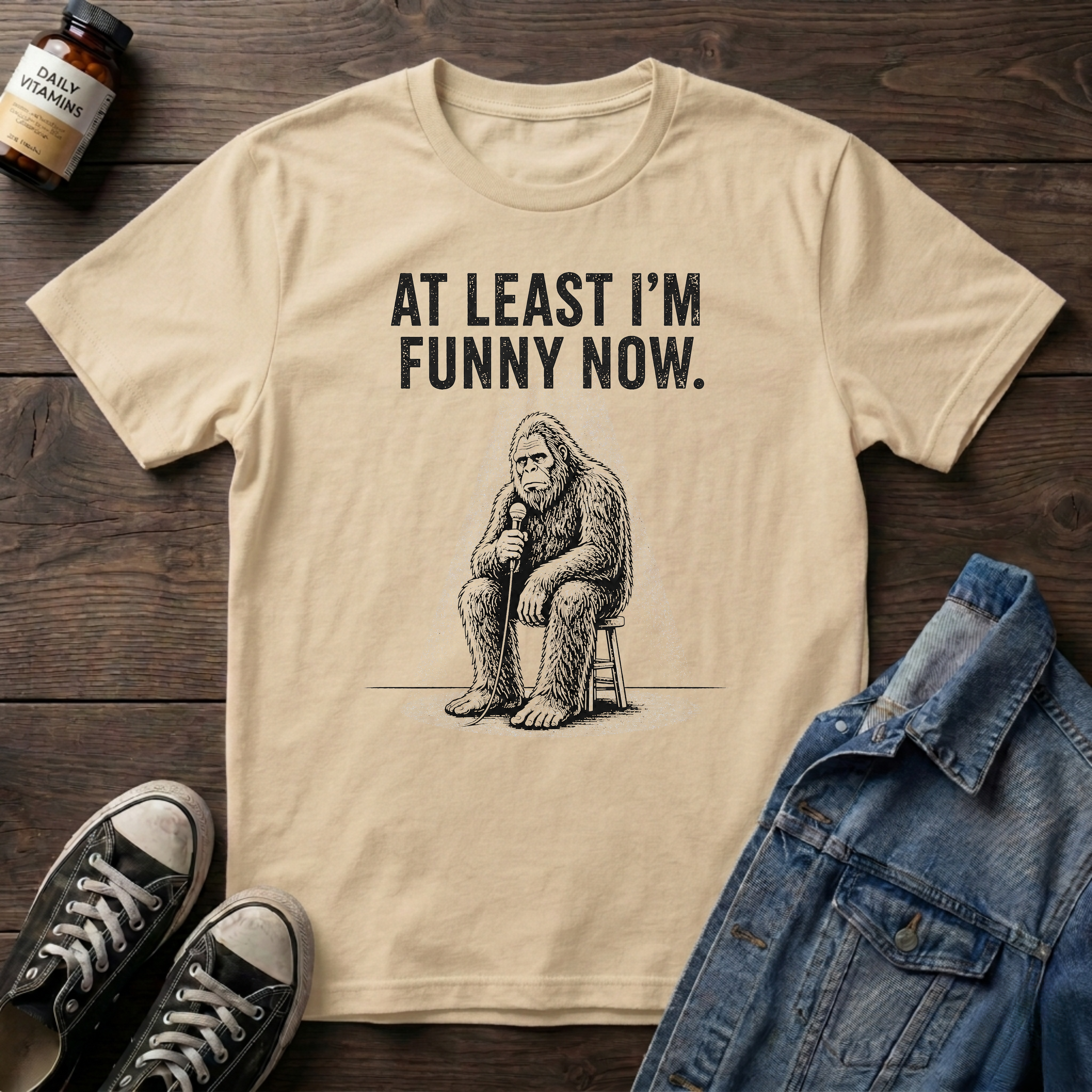 AT LEAST I'M FUNNY NOW - Bigfoot