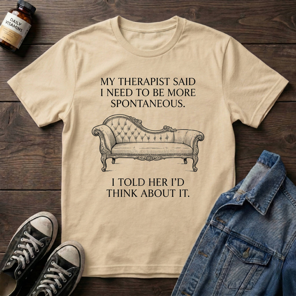 My Therapist Said I Need to Be More Spontaneous