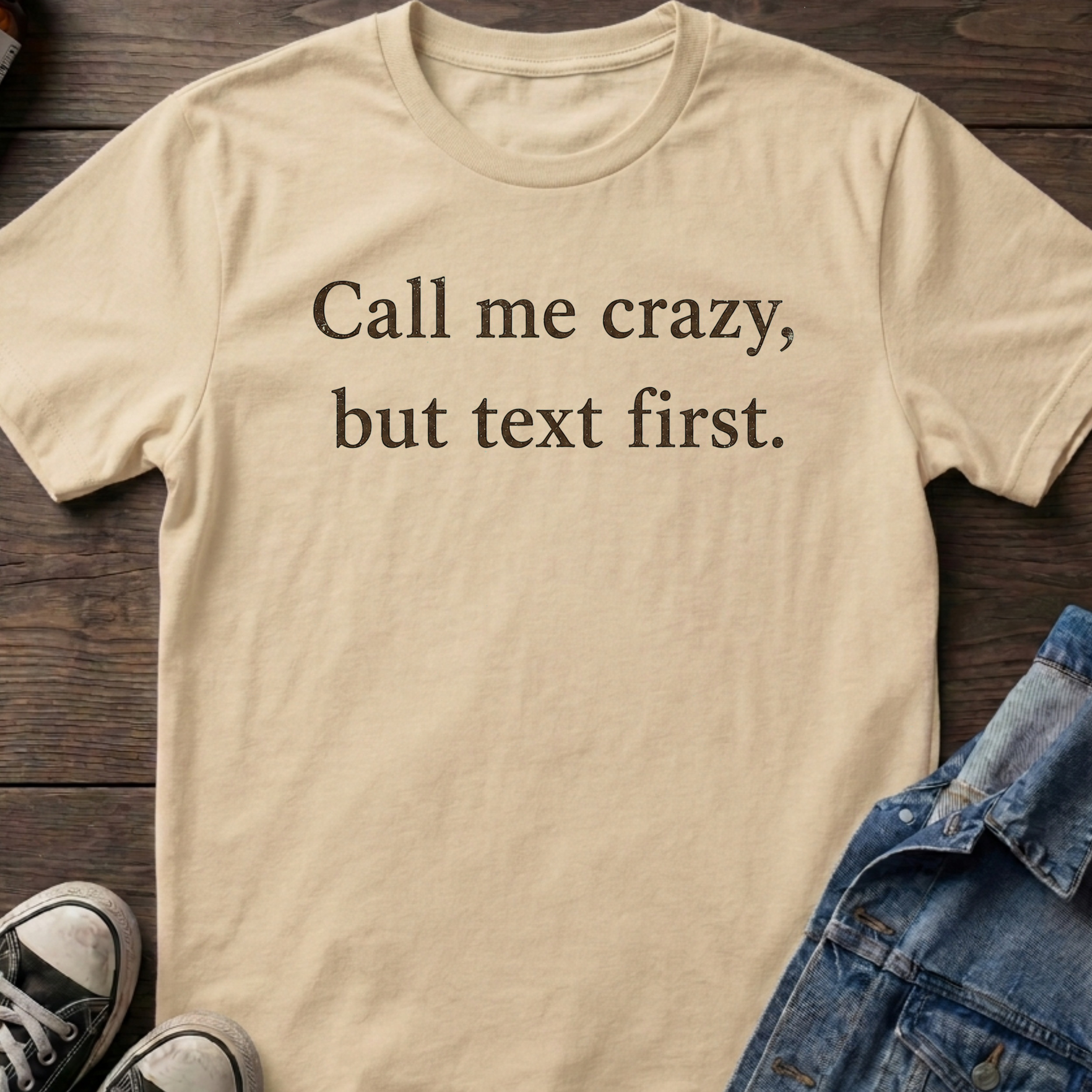 Call me crazy, but text first.