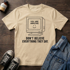 Don't Believe Everything They Say