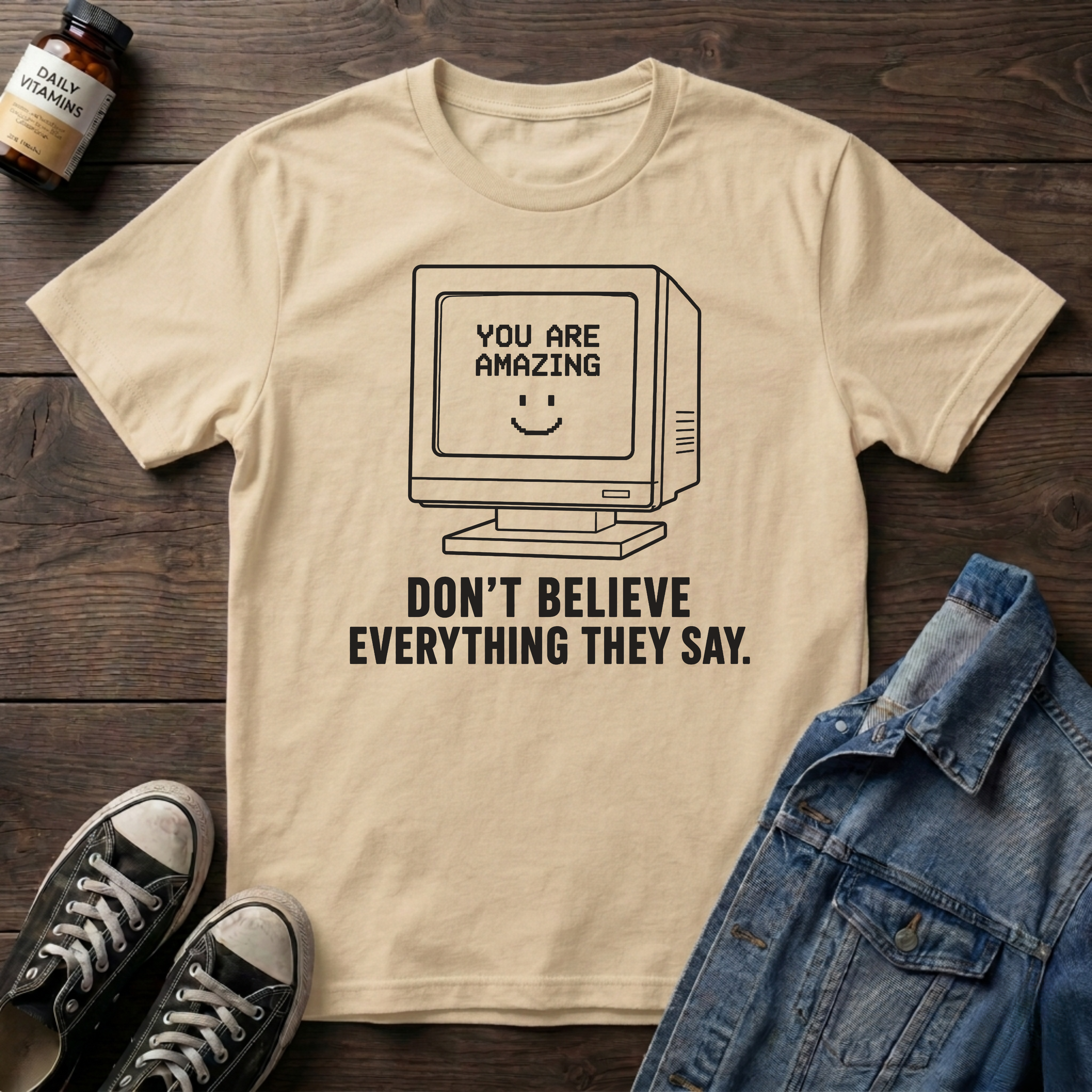 Don't Believe Everything They Say