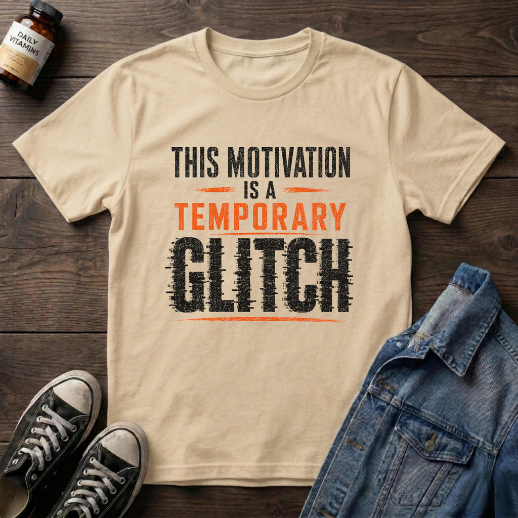 This Motivation is a Temporary GLITCH