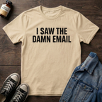 I SAW THE DAMN EMAIL