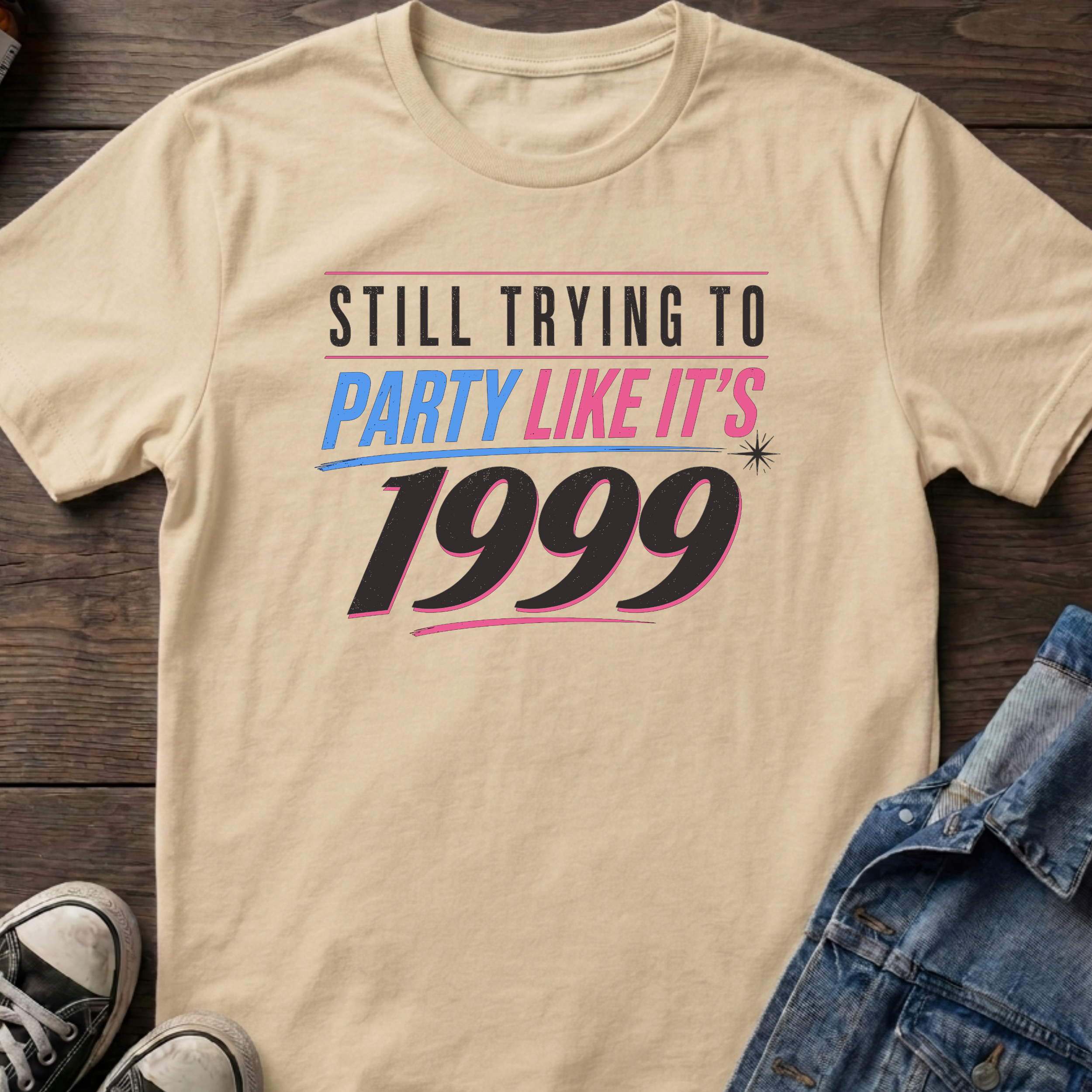 STILL TRYING TO PARTY LIKE IT'S 1999