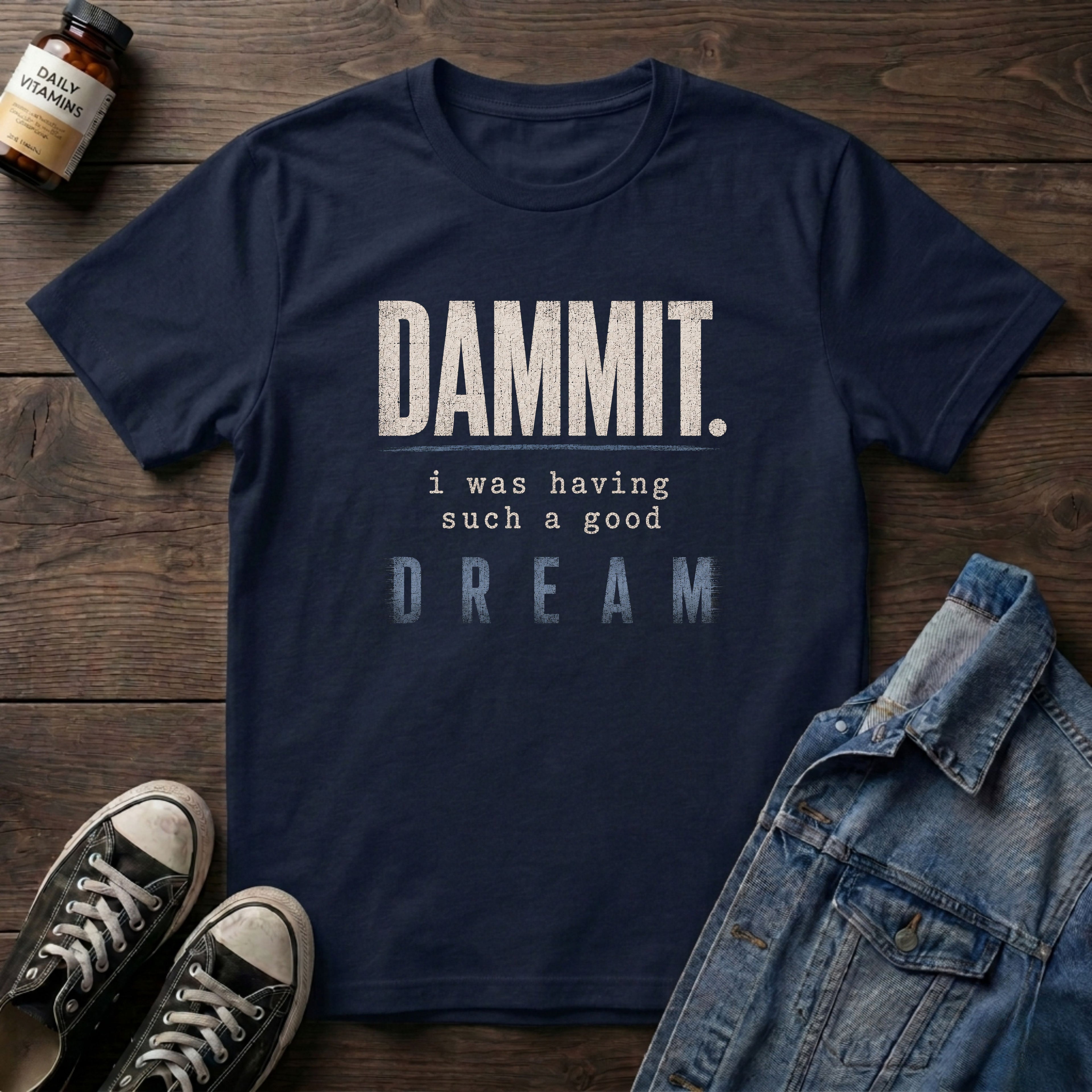 DAMMIT I was having such a good DREAM