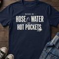 Raised on Hose Water and Hot Pockets