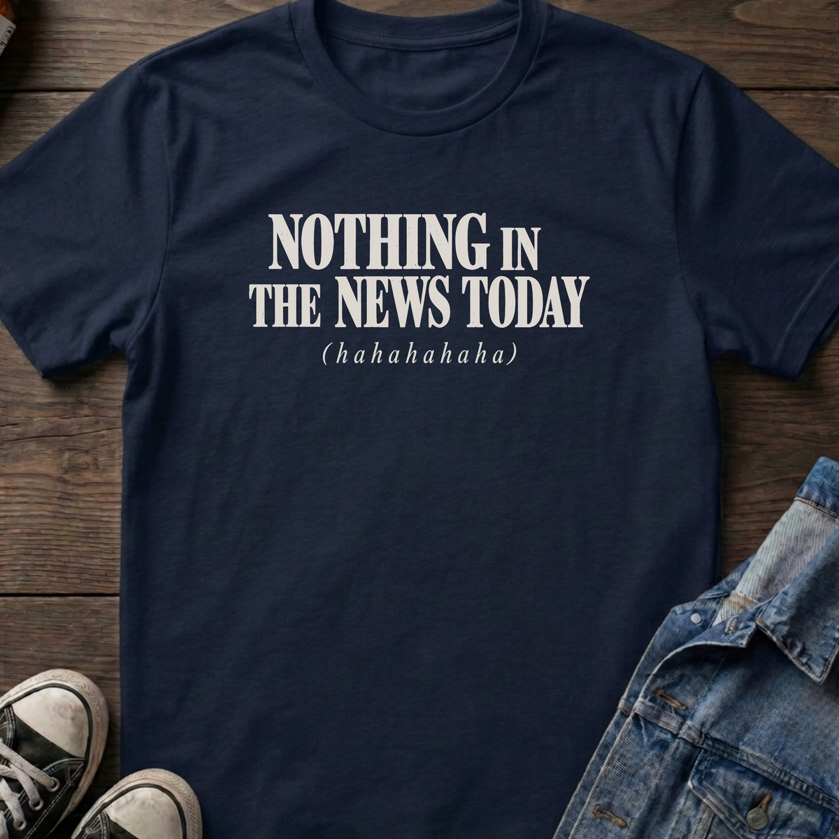 Nothing in the news T-shirt