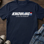 Knowing Is Half The Problem
