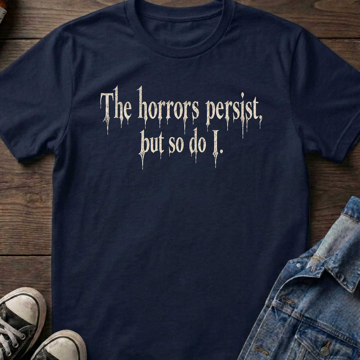The Horrors Persist...