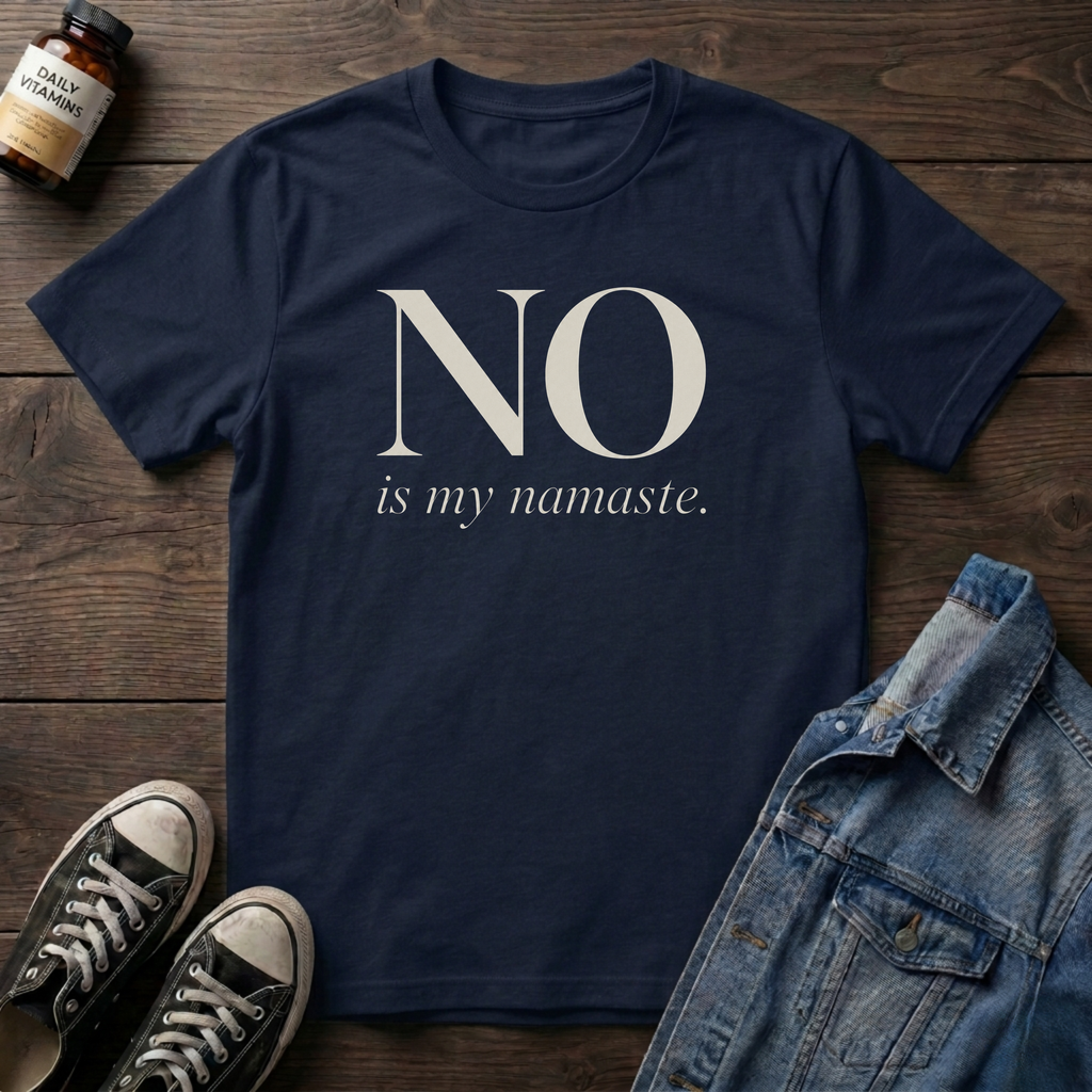 No is my namaste.