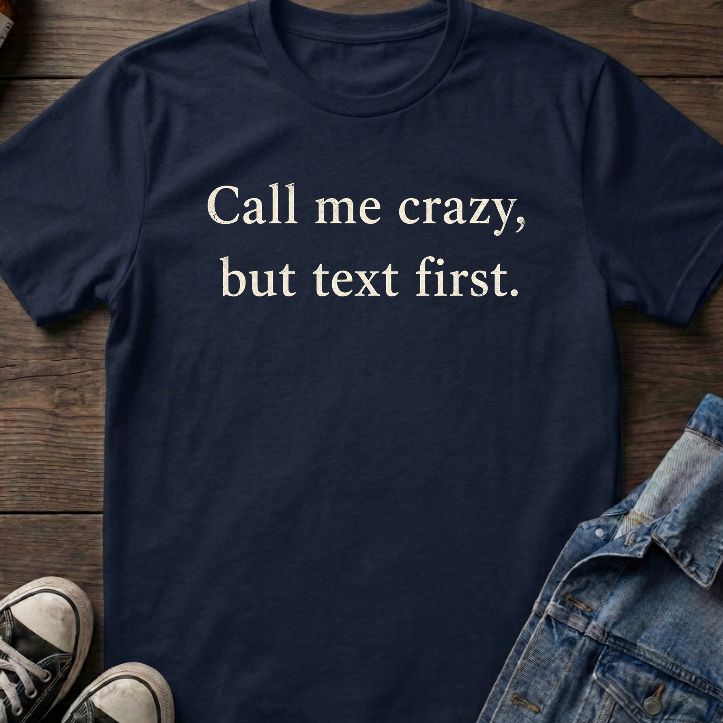 Call me crazy, but text first.