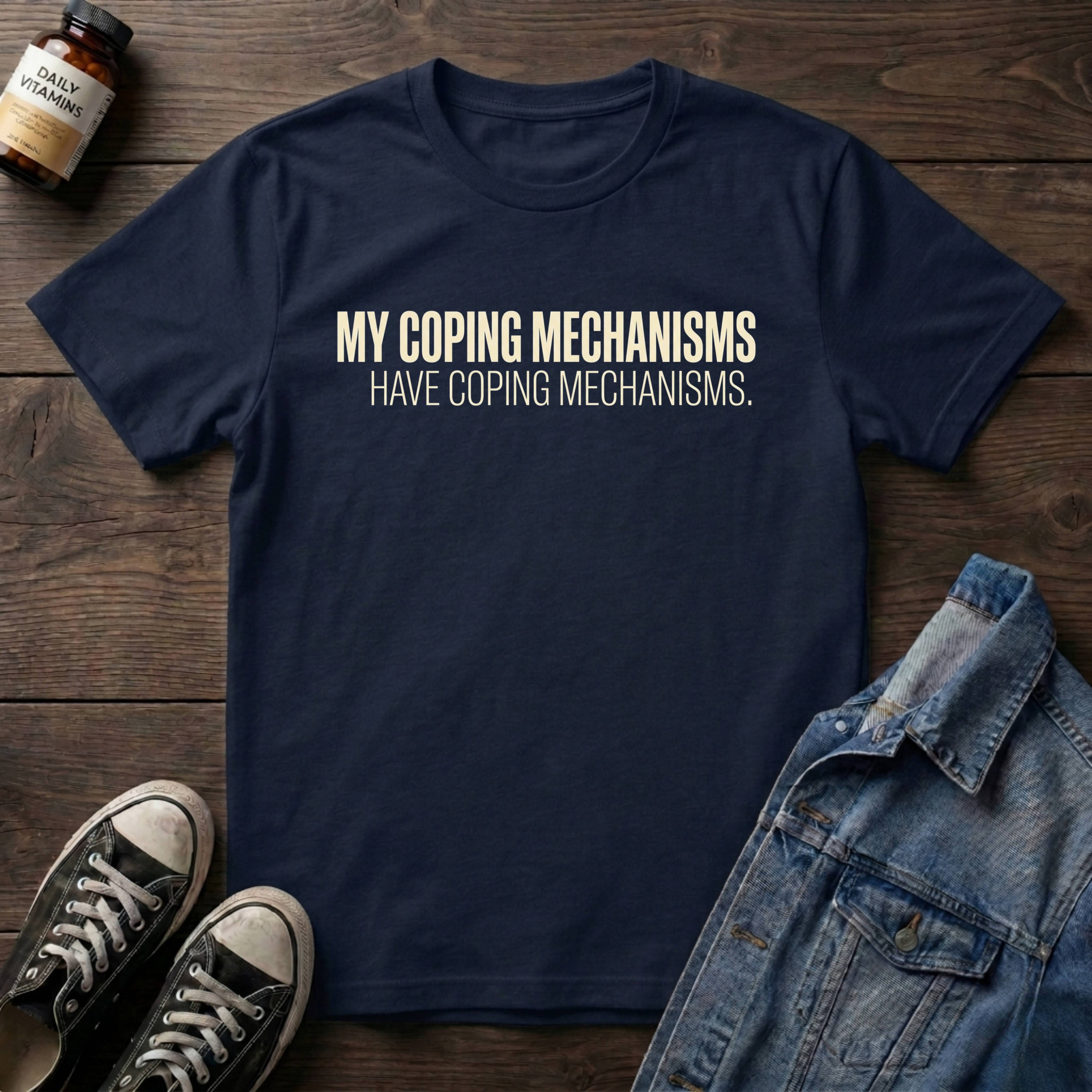 My Coping Mechanisms Have Coping Mechanisms